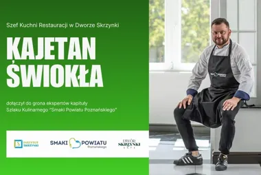 Nowy ekspert na Szlaku Kulinarnym „Smaki Powiatu Poznańskiego”