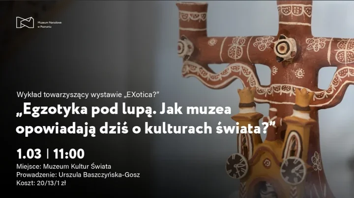 Spotkanie przy wystawie EXotica? – o egzotyce, przedmiotach i polskich doświadczeniach