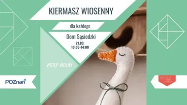 Wiosenny kiermasz w Domu Sąsiedzkim przyniesie ozdoby, dekoracje i prezenty