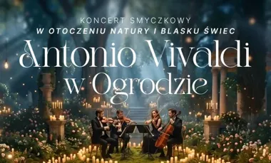 Vivaldi w ogrodzie i przy świecach. Cztery Pory Roku zabrzmią inaczej