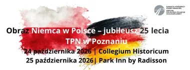 Obraz Niemca w Polsce pod lupą. W Poznaniu dwa dni debat i historii