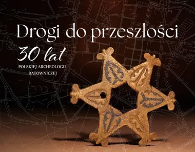 1250 zabytków i 30 lat badań. Wystawa pokazuje archeologię ratowniczą