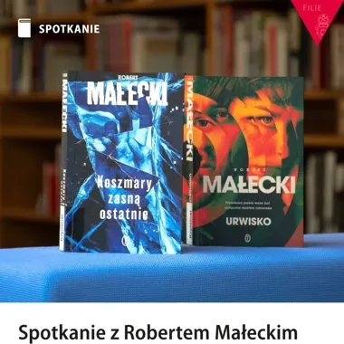 Robert Małecki w Filii 4 Biblioteki Raczyńskich na Łazarzu – spotkanie z autorem kryminałów
