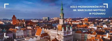 Spacery PTTK w Poznaniu – marcowe trasy odkrywają XIX‑wieczne historie i zapomniane budynki