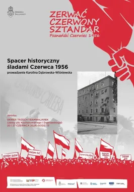Czerwiec 56 wraca na ulice Poznania. Spacer łączy bunt i pamięć
