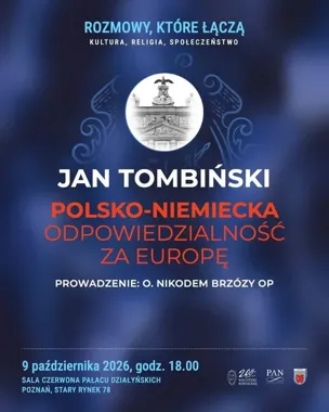 Były ambasador w Poznaniu o polsko-niemieckiej odpowiedzialności za Europę