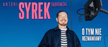 Antoni Syrek–Dąbrowski wraca z programem o tym, o czym zwykle się milczy