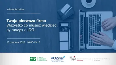 Pierwsza firma bez chaosu. Szkolenie w Poznaniu o JDG, ZUS i podatkach
