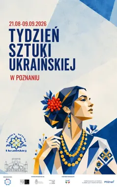 Ukraińska sztuka w sześciu odsłonach. Bezpłatny program w Poznaniu