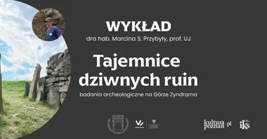 Kamienna twierdza sprzed 3700 lat. Wykład w Poznaniu